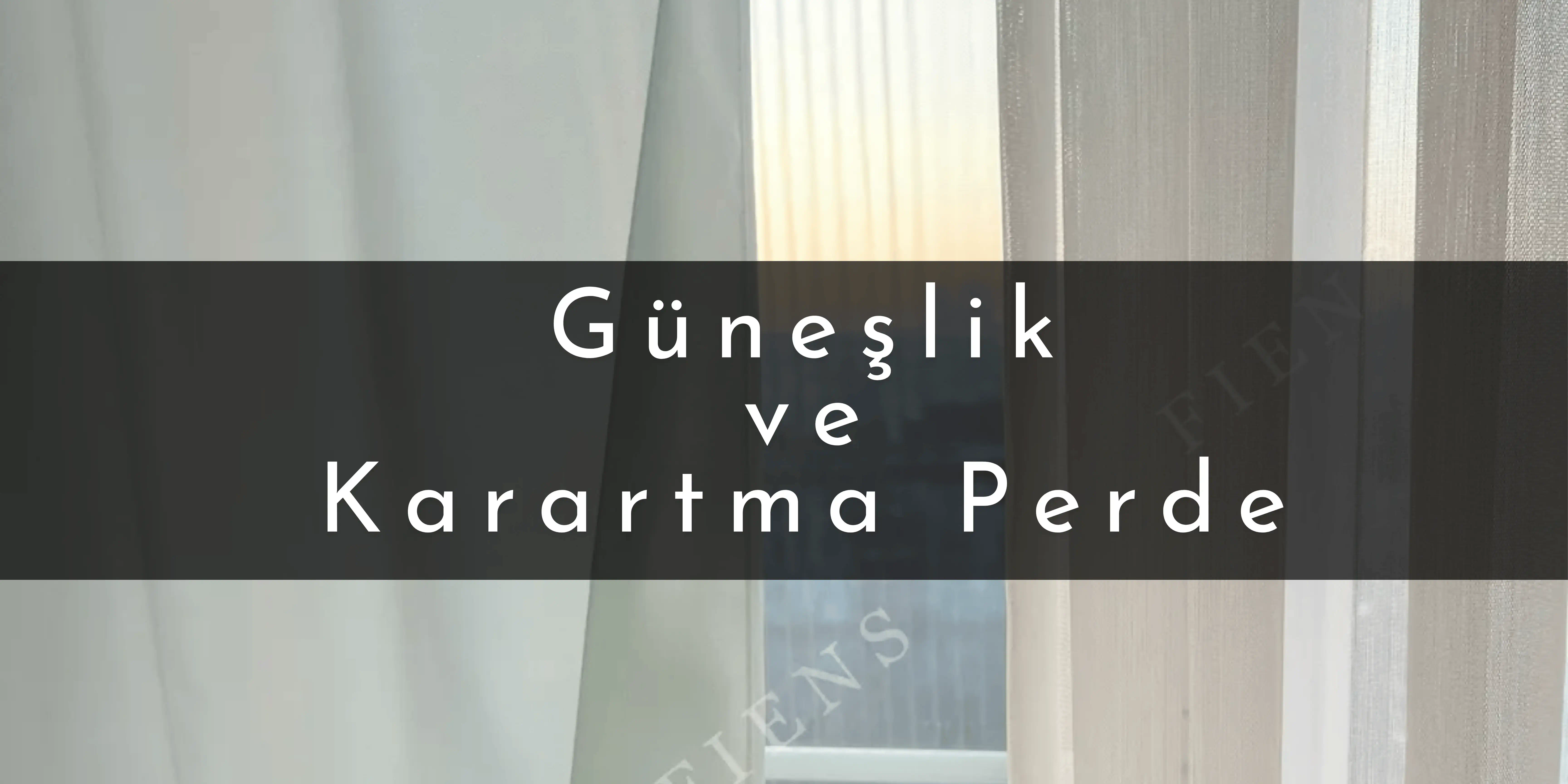 Fiens Perde ile Evinizi Yenileyin | Şık ve Modern Perdeler